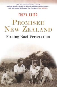 cover of the book Promised New Zealand: fleeing Nazi persecution