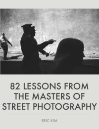 cover of the book 82 LESSONS FROM THE MASTERS OF PHOTOGRAPHY