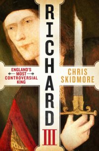 cover of the book Richard III: England's most controversial king