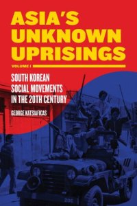 cover of the book Asia's Unknown Uprisings Volume 1