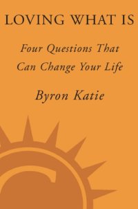 cover of the book Loving what is: four questions that can change your life