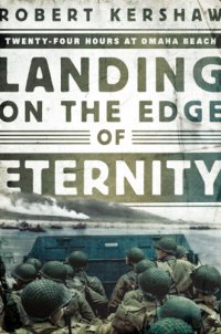 cover of the book Landing on the edge of eternity: twenty-four hours at Omaha Beach