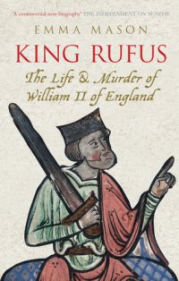 cover of the book King Rufus: the life & murder of William II of England