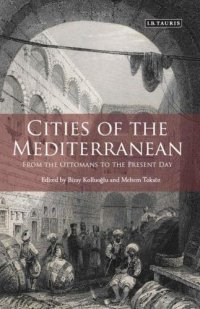 cover of the book Cities of the Mediterranean: From the Ottomans to the Present Day