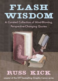 cover of the book Flash Wisdom: a Curated Collection of Mind-Blowing, Perspective-Changing Quotes