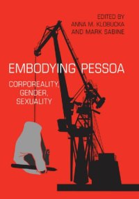 cover of the book Embodying Pessoa corporeality, gender, sexuality