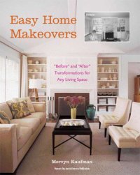 cover of the book Easy home makeovers: ''before'' and ''after'' transformations for any living space