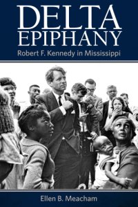 cover of the book Delta epiphany: Robert F. Kennedy in Mississippi