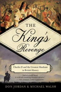 cover of the book The king's revenge: Charles II and the greatest manhunt in British history