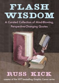 cover of the book Flash Wisdom: a Curated Collection of Mind-Blowing, Perspective-Changing Quotes