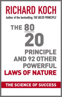 cover of the book The 80/20 principle and 92 other powerful laws of nature