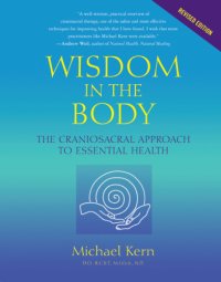 cover of the book Wisdom in the Body: The Craniosacral Approach to Essential Health (Revised)