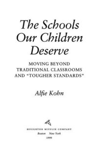 cover of the book The schools our children deserve: moving beyond traditional classrooms and ''tougher standards''