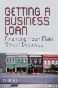 cover of the book Getting a Business Loan Financing Your Main Street Business