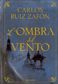 cover of the book L'ombra del vento. Ediz. illustrata