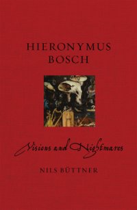 cover of the book Hieronymus Bosch: Visions and Nightmares