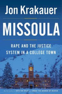 cover of the book Missoula: Rape and the Justice System in a College Town