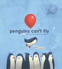 cover of the book Penguins can't fly: + 39 other rules that don't exist