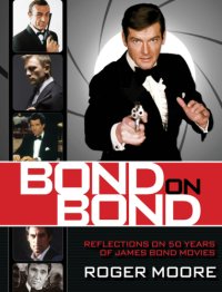 cover of the book Bond on Bond: reflections on 50 years of James Bond movies