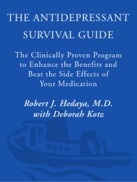 cover of the book The antidepressant survival guide: the clinically proven program to enhance the benefits and beat the side effects of your medication