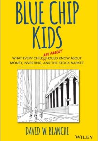 cover of the book Blue chip kids: what every child (and parent) should know about money, investing, and the stock market