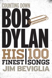 cover of the book Counting down Bob Dylan: his 100 finest songs