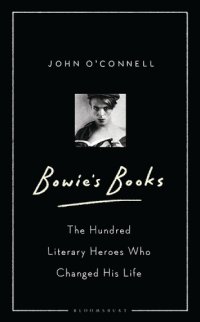 cover of the book Bowie's books: the hundred literary heroes who changed his life