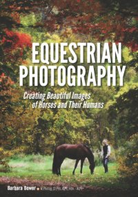 cover of the book Equestrian photography: creating beautiful images of horses and their humans