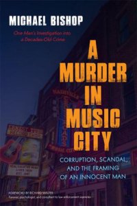 cover of the book A Murder in Music City: Corruption, Scandal, and the Framing of an Innocent Man