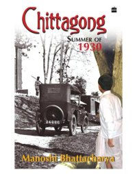 cover of the book Chittagong: summer of 1930