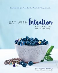 cover of the book Eat with intention: nourishing food and meditations for mindful eating