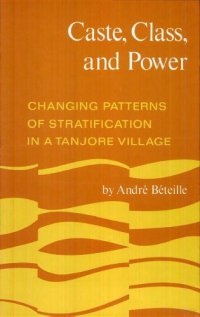 cover of the book Caste, class and power: changing patterns of stratification in a Tanjore village