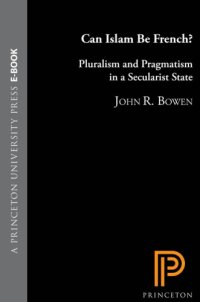 cover of the book Can Islam be French?: pluralism and pragmatism in a secularist state