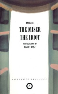 cover of the book The miser ; The idiot