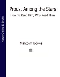 cover of the book Proust among the stars: how to read him - why to read him?