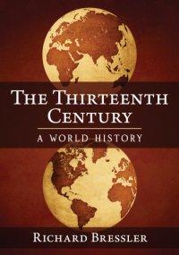 cover of the book The thirteenth century: a world history