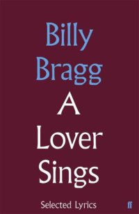 cover of the book A Lover Sings: Selected Lyrics