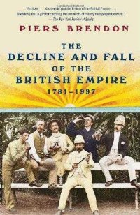 cover of the book The Decline and Fall of the British Empire, 1781-1997