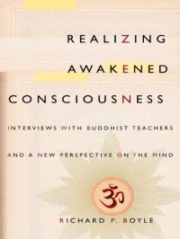 cover of the book Realizing Awakened Consciousness: Interviews with Buddhist Teachers and a New Perspective on the Mind