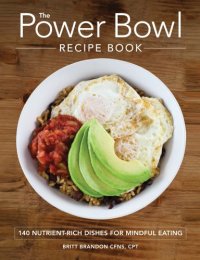 cover of the book The Power Bowl Recipe Book: 140 Nutrient-Rich Dishes for Mindful Eating