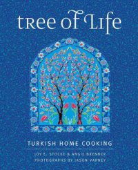 cover of the book Tree of life: Turkish home cooking