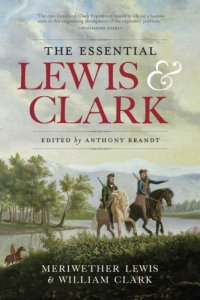 cover of the book The Essential Lewis and Clark