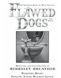 cover of the book Flawed dogs: the 2004 catalogue of the Piddleton Dog Pound's very available leftovers, unpolished gems! one-of-a-kind finds! some minor blemishes, presented for your consideration by Heidy Strüdelberg: proprietor, Piddleton Dog Pound