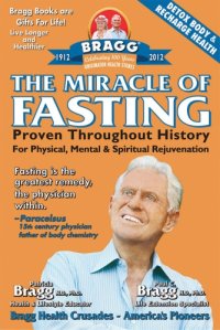 cover of the book The miracle of fasting: proven through history for physical, mental, and spiritual rejuvenation