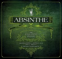 cover of the book Absinthe: the exquisite elixir