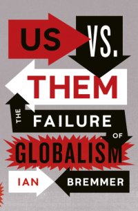 cover of the book Us vs. them: the failure of globalism