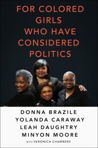 cover of the book For Colored Girls Who Have Considered Politics