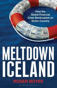 cover of the book Meltdown Iceland: how the global financial crisis bankrupted an entire country