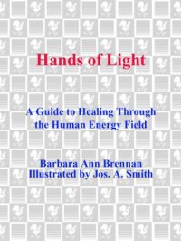 cover of the book Hands of light: a guide to healing through the human energy field: a new paradigm for the human being in health, relationship, and disease