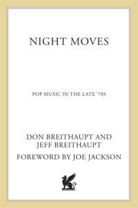 cover of the book Night moves: pop music in the late '70s